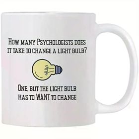 1pc Ceramic Coffee Mug with Humorous Psychologist Quote, Insulated Multipurpose Cup for Hot and Cold Beverages,