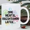 Ceramic Coffee Mug with &quot;And Then a Nervous Breakdown&quot; Quote - Insulated, Reusable Cup for Hot