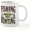 1 "Fishing Hunting Nothing Else Matters" 11oz White Ceramic Mug with Deer Antler Design - Double-Sided Print,
